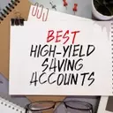 Maximizing Your Savings: A Comprehensive Guide to High-Yield Accounts in 2026