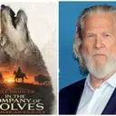 Jeff Bridges Narrated Documentary 'In the Company of Wolves: An American Journey' Acquired by Vision Films