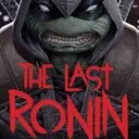 The Last Ronin: A Teenage Mutant Ninja Turtles Novel