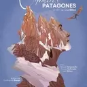 « Chimères Patagones » : Un Film Révolutionnaire sur l'Alpinisme Féminin Récompensé