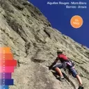 Guide d'escalade : 100 grandes voies abordables aux environs de Chamonix