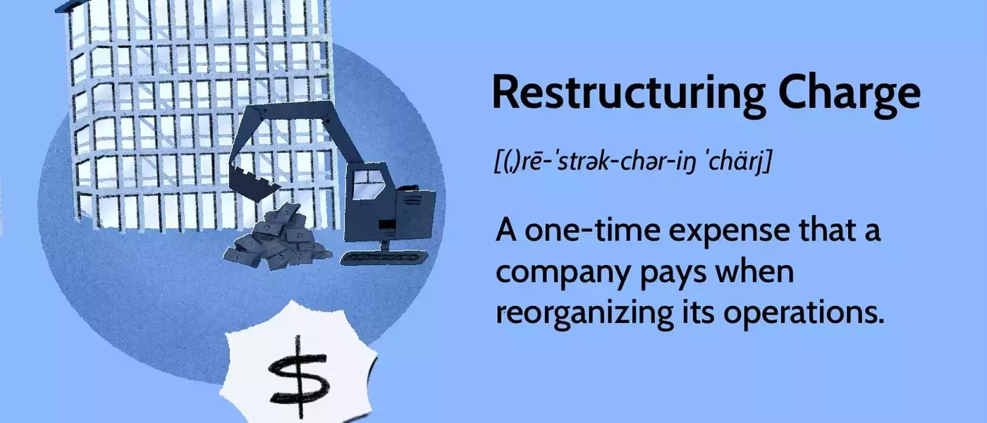 Understanding Restructuring Charges in Business Finance