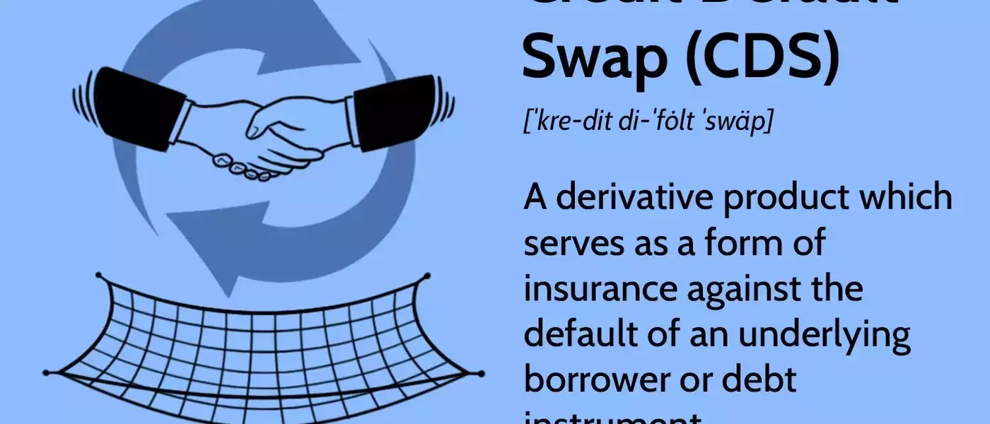 Understanding Credit Default Swaps (CDS): A Comprehensive Guide