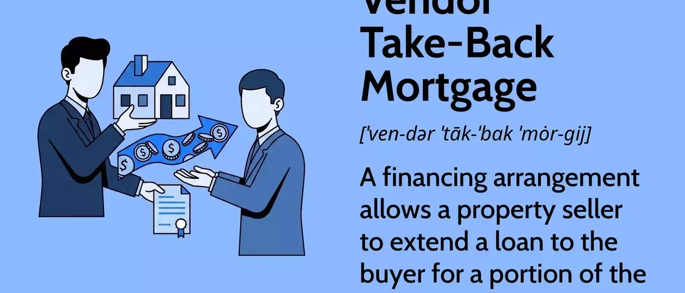 Understanding Vendor Take-Back Mortgages: A Comprehensive Guide