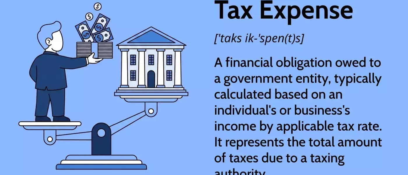 Understanding Tax Expenses: A Comprehensive Guide